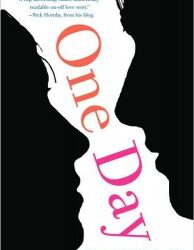 “ONE DAY”: A MUST READ NOVEL